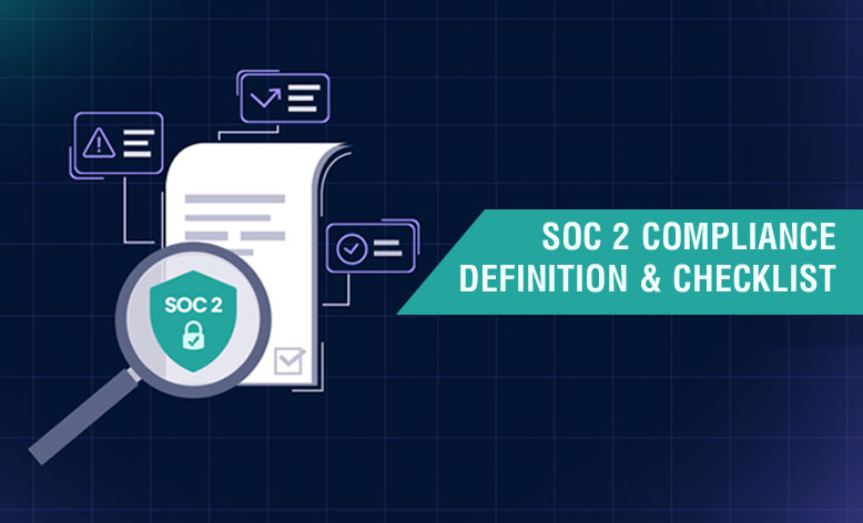 SOC 2 Compliance Definitions & Checklist
